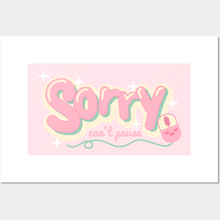 Sorry Can't Pause - Kawaii Pink Gamer Quote Posters and Art